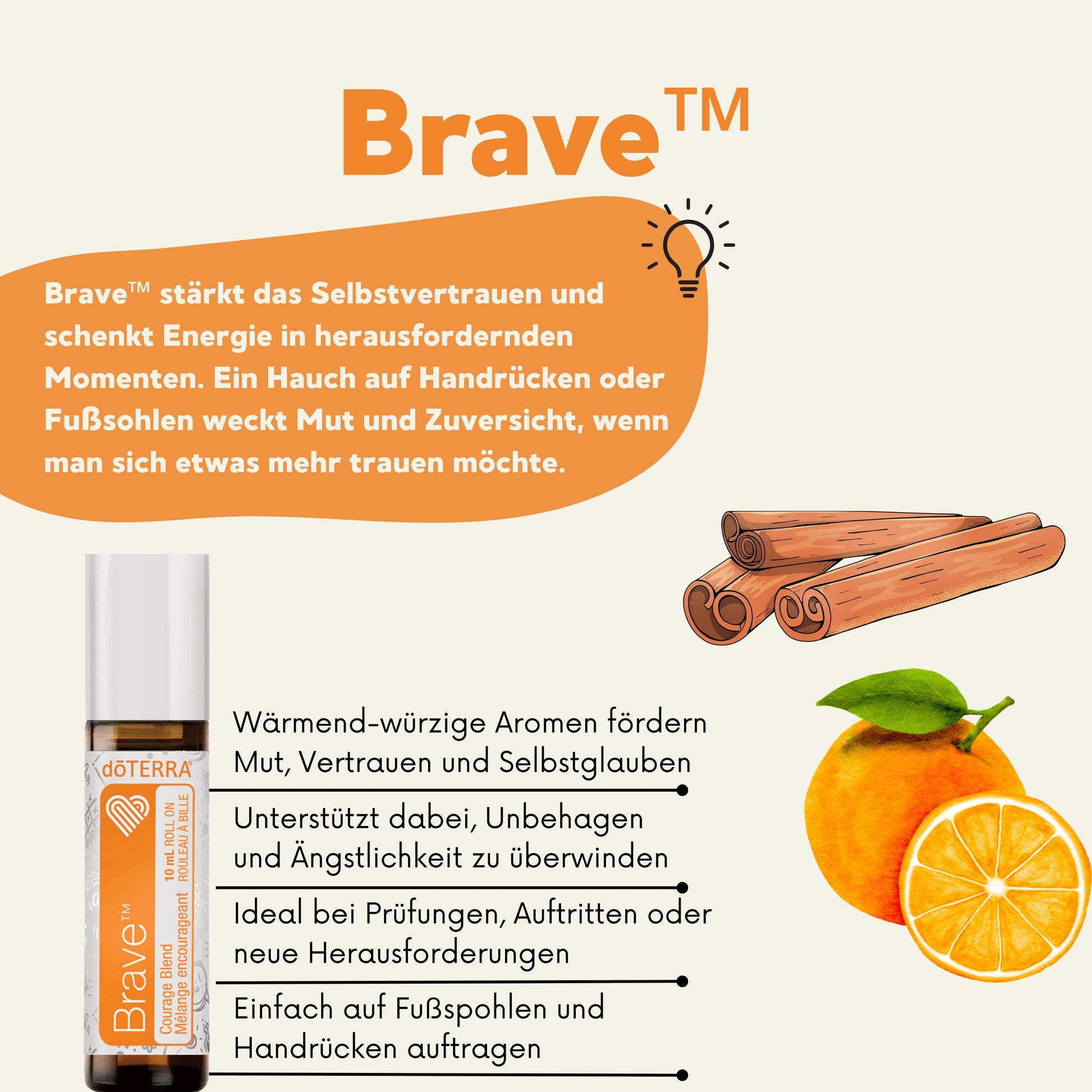 Brave Roll-On – Mischung mit wärmenden Zitrus- und Zimtaromen, fördert Mut, Selbstvertrauen und Zuversicht in herausfordernden Momenten.