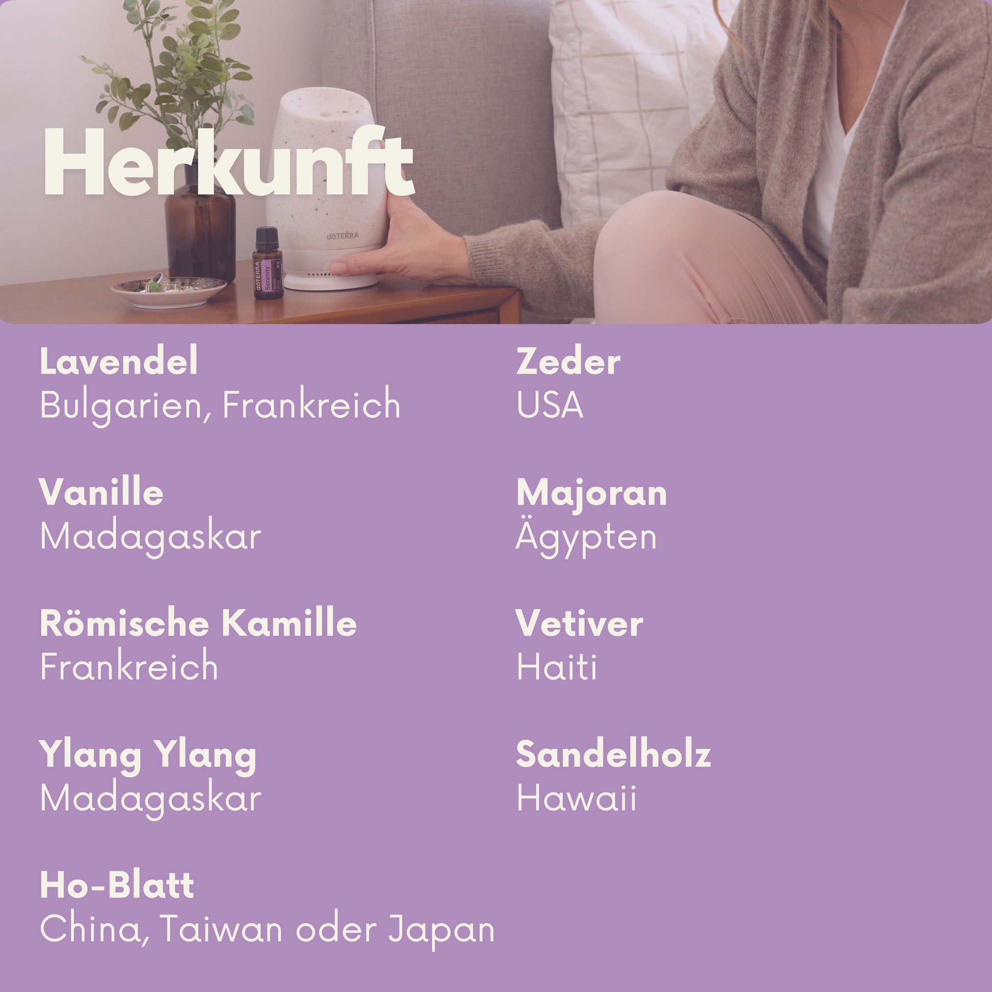 Herkunft der doTERRA Serenity Inhaltsstoffe – Lavendel, Vanille, Kamille, Zeder, Majoran, Vetiver, Ylang Ylang, Sandelholz, Ho-Blatt aus verschiedenen Ländern weltweit